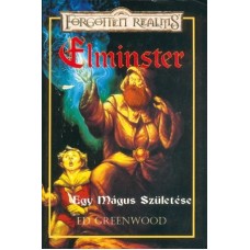 Ed Greenwood: Elminster: The Birth of a Mage