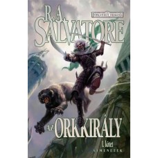 R. A. Salvatore: The Orc King