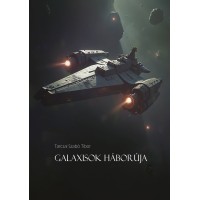 Tarcsai Szabó Tibor: Galaxisok Háborúja