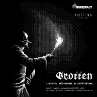 GROTTEN - 1 BITTEL MÉLYEBBRE A SÖTÉTSÉGBE...