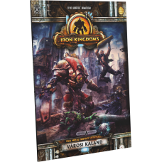 Iron Kingdoms (Vaskirályságok) – Városi kaland